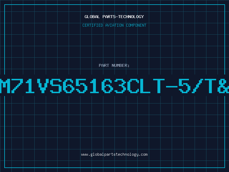 Aviation Part GM71VS65163CLT-5/T&R