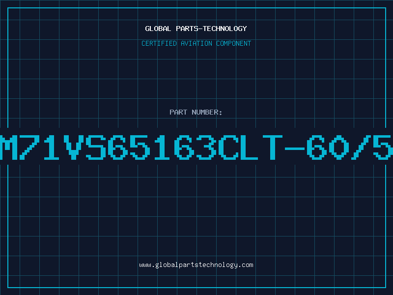 Aviation Part GM71VS65163CLT-60/50