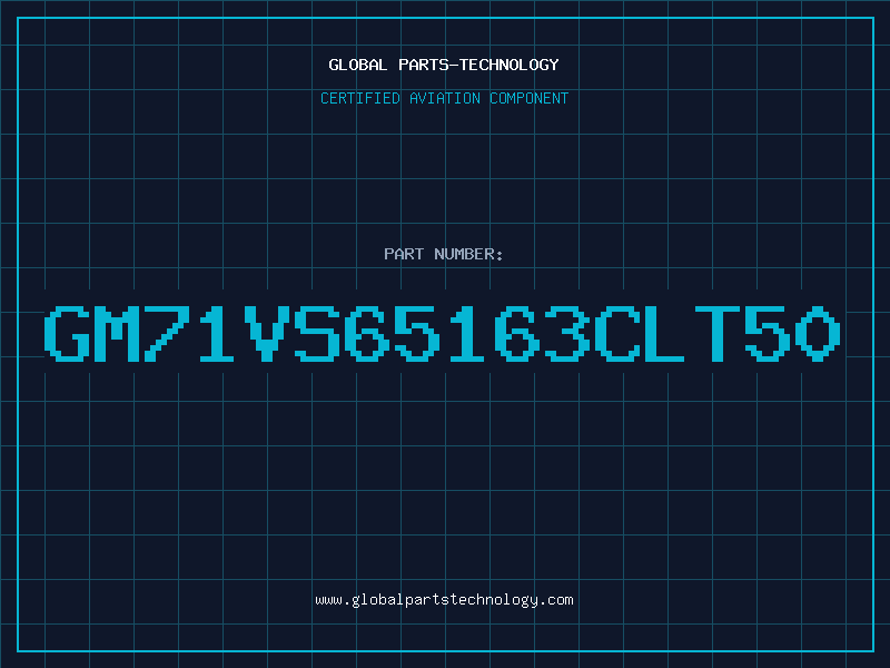 Aviation Part GM71VS65163CLT50