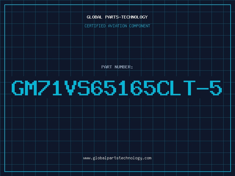 Aviation Part GM71VS65165CLT-5