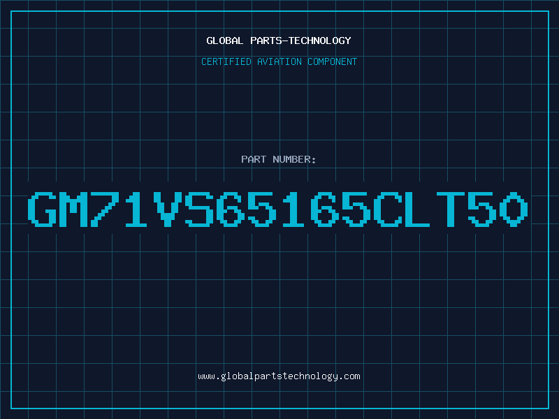 Aviation Part GM71VS65165CLT50