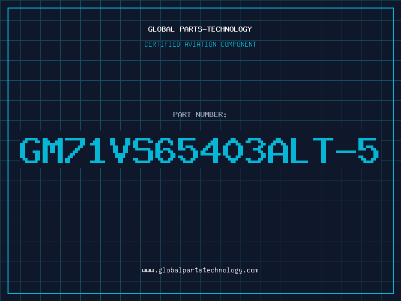 Aviation Part GM71VS65403ALT-5