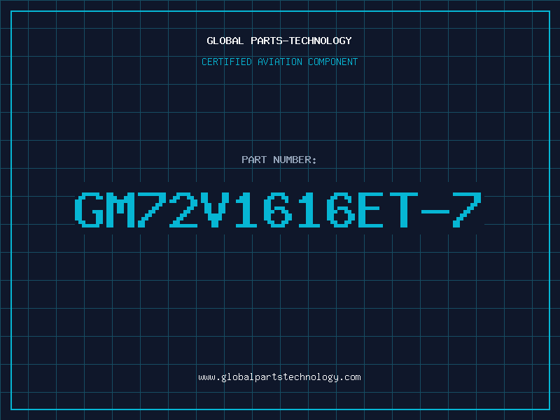 Aviation Part GM72V1616ET-7