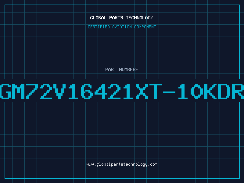 Aviation Part GM72V16421XT-10KDR