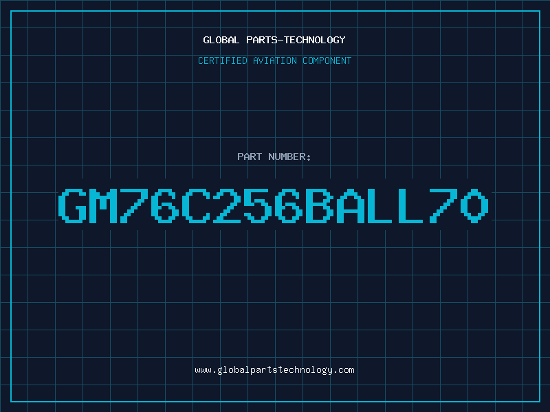 Aviation Part GM76C256BALL70