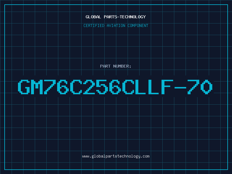 Aviation Part GM76C256CLLF-70
