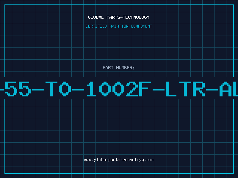Aviation Part GP-55-T0-1002F-LTR-ALTS