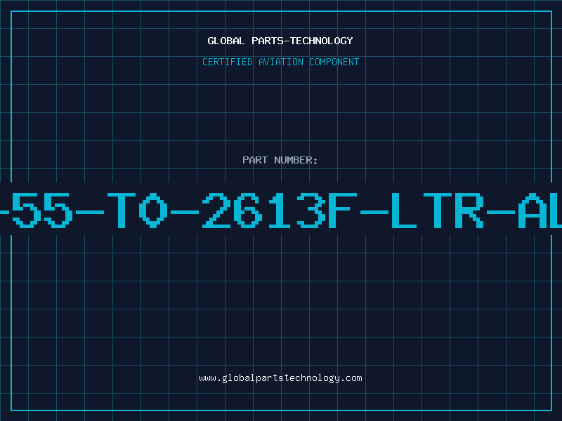 Aviation Part GP-55-T0-2613F-LTR-ALTS