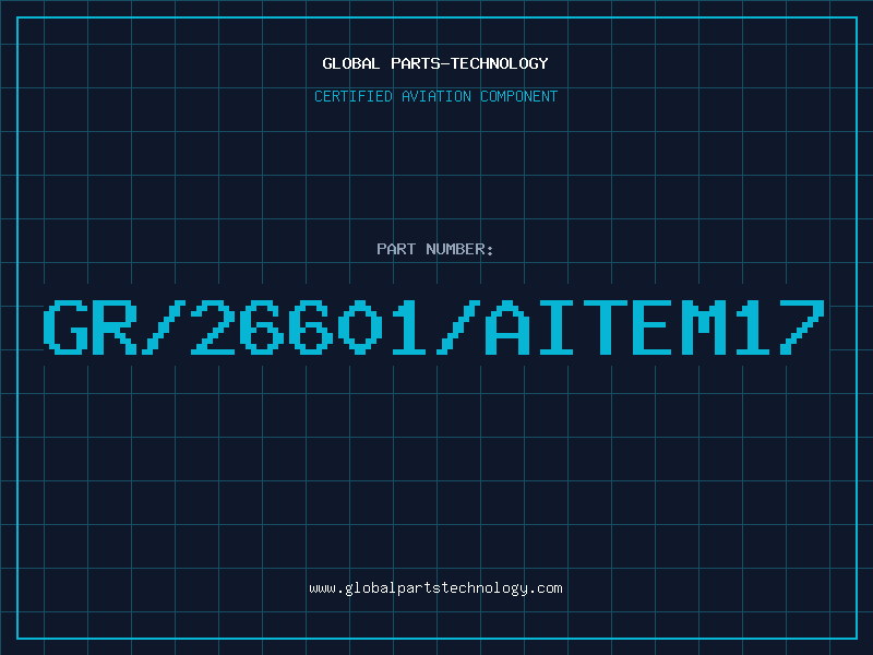 Aviation Part GR/26601/AITEM17