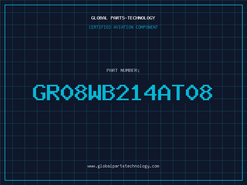 Aviation Part GR08WB214AT08