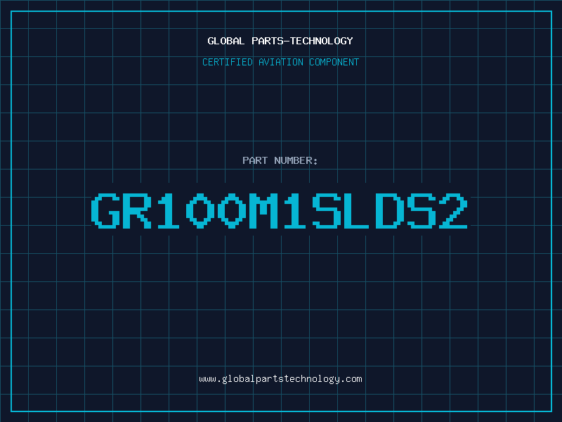 Aviation Part GR100M1SLDS2