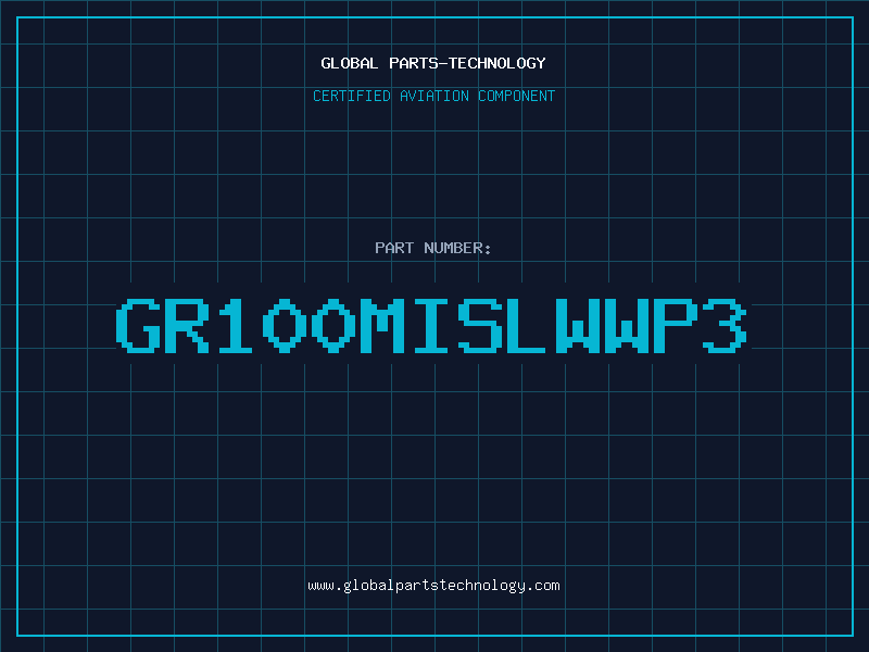 Aviation Part GR100MISLWWP3