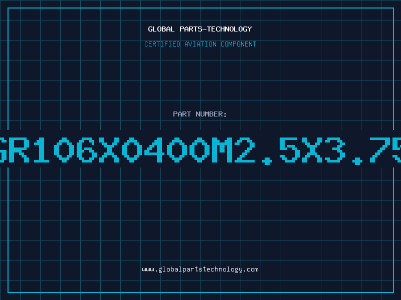 Aviation Part GR106X0400M2.5X3.75
