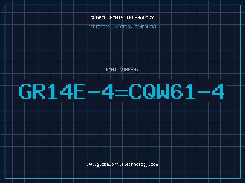 Aviation Part GR14E-4=CQW61-4