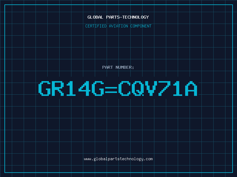 Aviation Part GR14GCQV71A