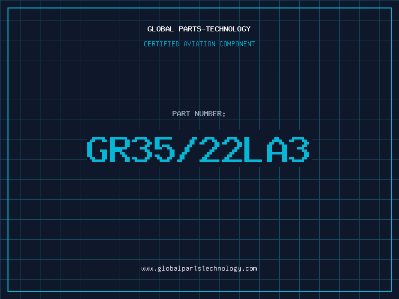 Aviation Part GR35/22LA3