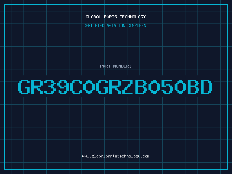 Aviation Part GR39C0GRZB050BD