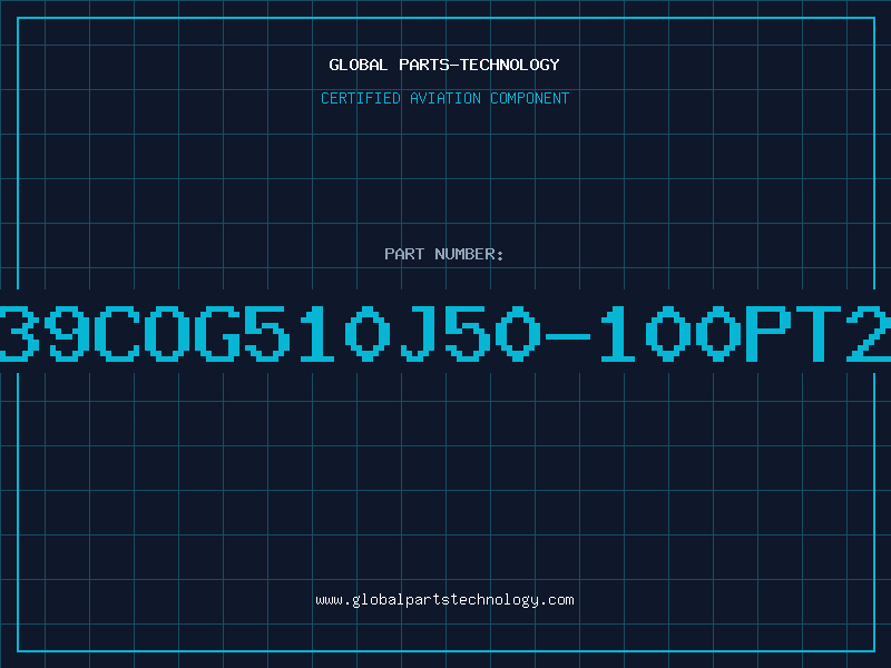 Aviation Part GR39COG510J50-100PT266