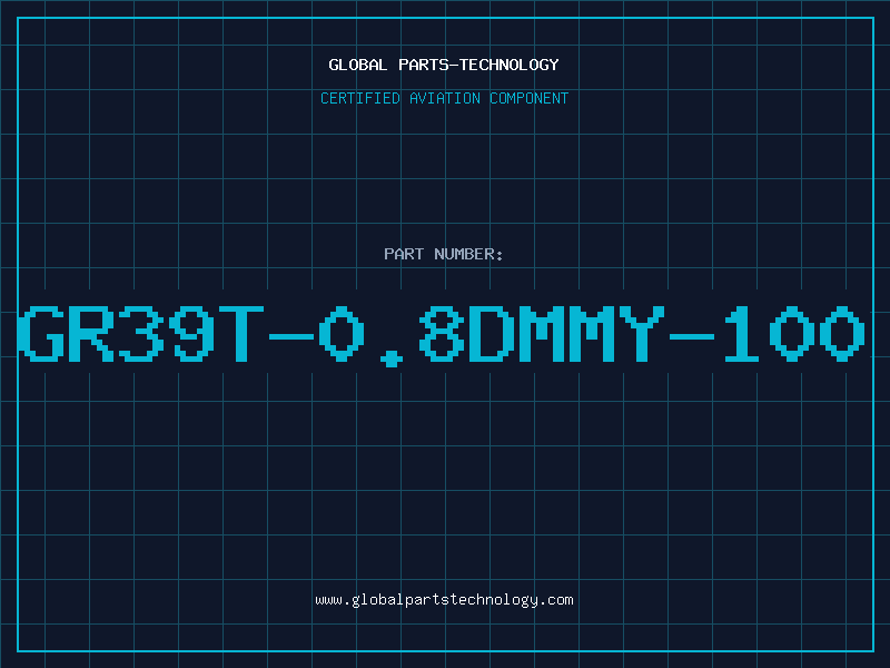 Aviation Part GR39T-0.8DMMY-100