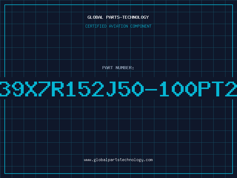 Aviation Part GR39X7R152J50-100PT266