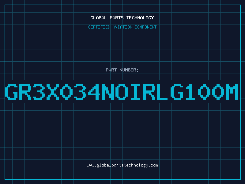 Aviation Part GR3X034NOIRLG100M