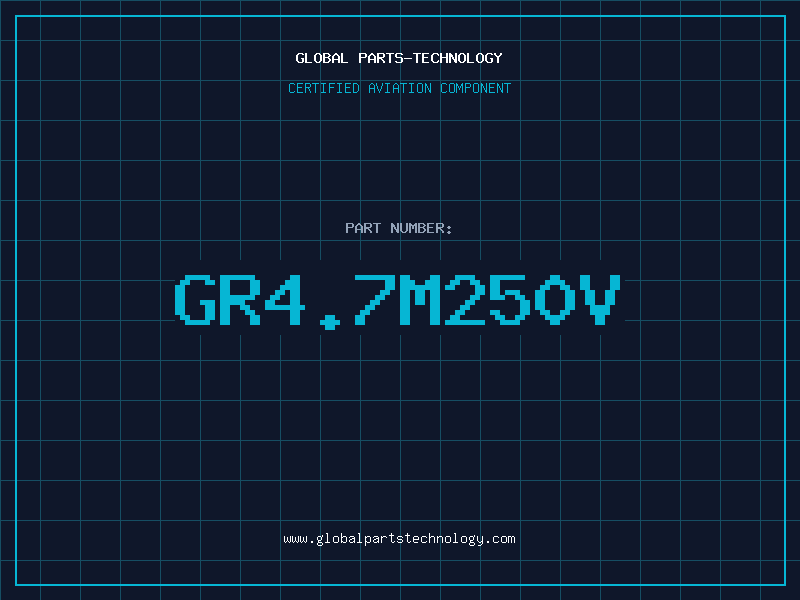 Aviation Part GR4.7M250V