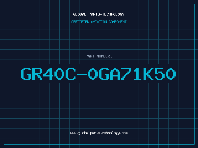 Aviation Part GR40C-0GA71K50