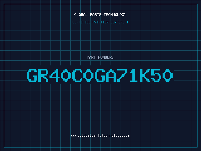 Aviation Part GR40C0GA71K50