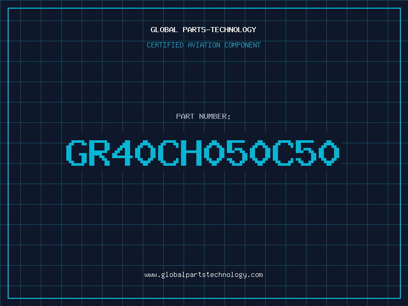 Aviation Part GR40CH050C50