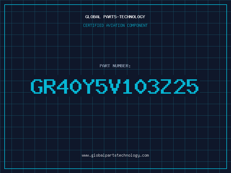 Aviation Part GR40Y5V103Z25