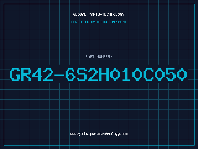 Aviation Part GR42-6S2H010C050