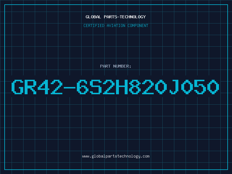 Aviation Part GR42-6S2H820J050