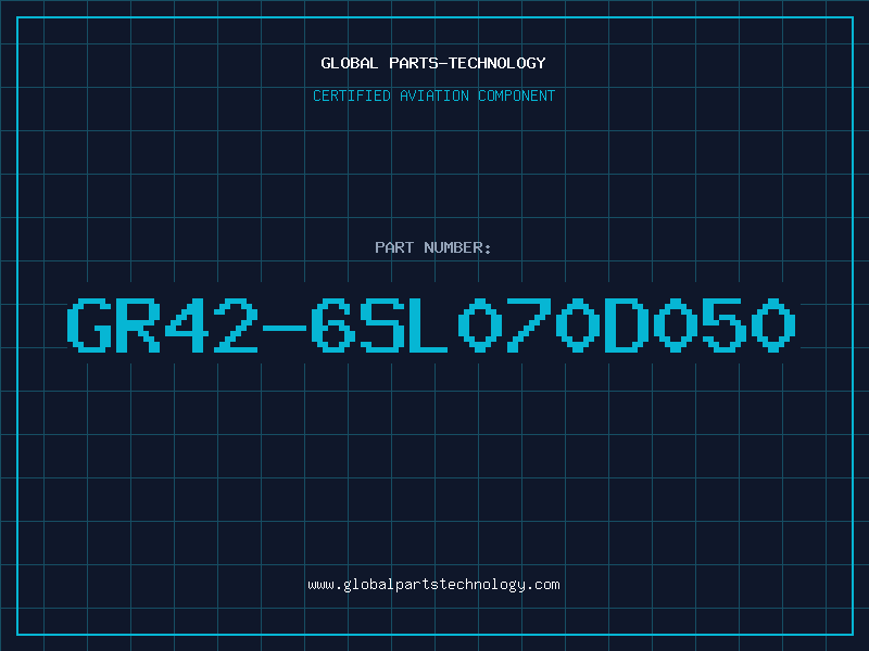 Aviation Part GR42-6SL070D050