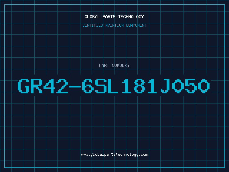 Aviation Part GR42-6SL181J050