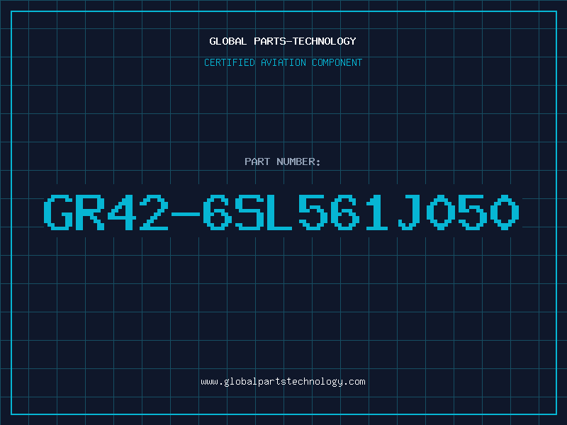 Aviation Part GR42-6SL561J050