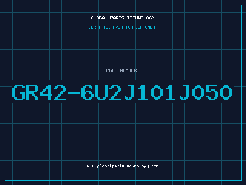 Aviation Part GR42-6U2J101J050