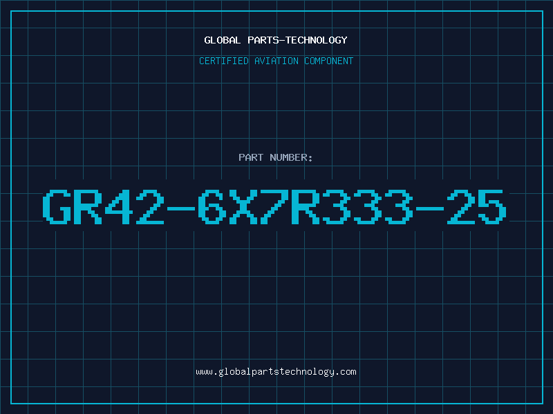 Aviation Part GR42-6X7R333-25