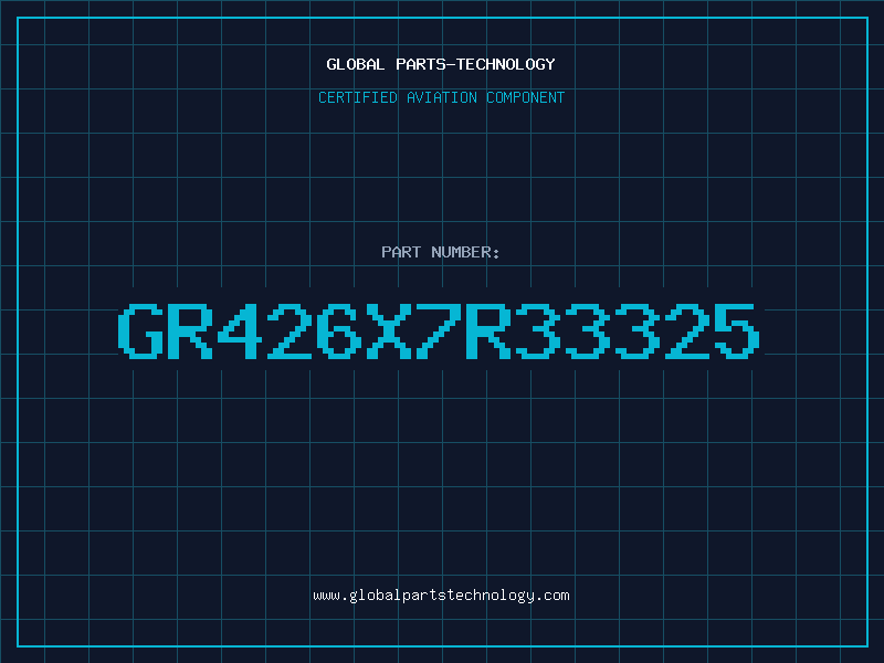 Aviation Part GR426X7R33325