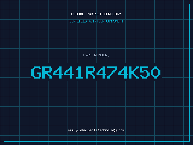 Aviation Part GR441R474K50