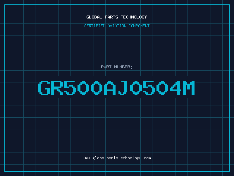 Aviation Part GR500AJ0504M