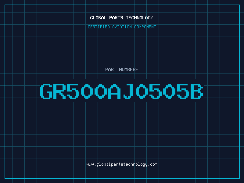 Aviation Part GR500AJ0505B