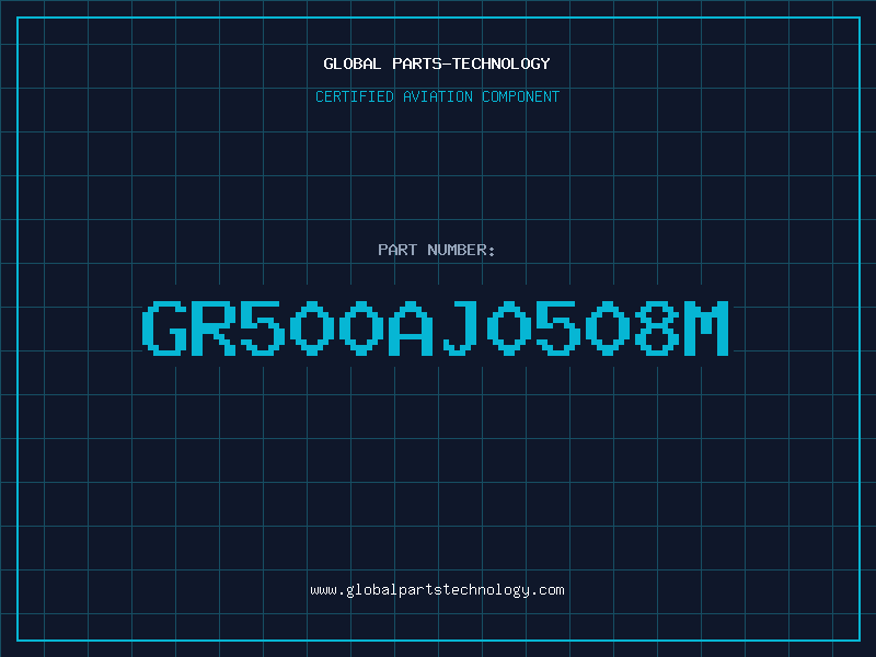 Aviation Part GR500AJ0508M