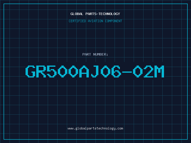 Aviation Part GR500AJ06-02M