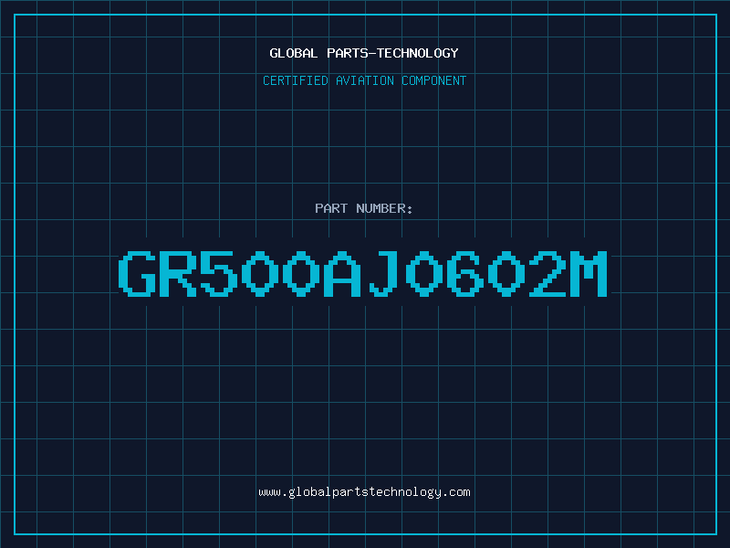 Aviation Part GR500AJ0602M