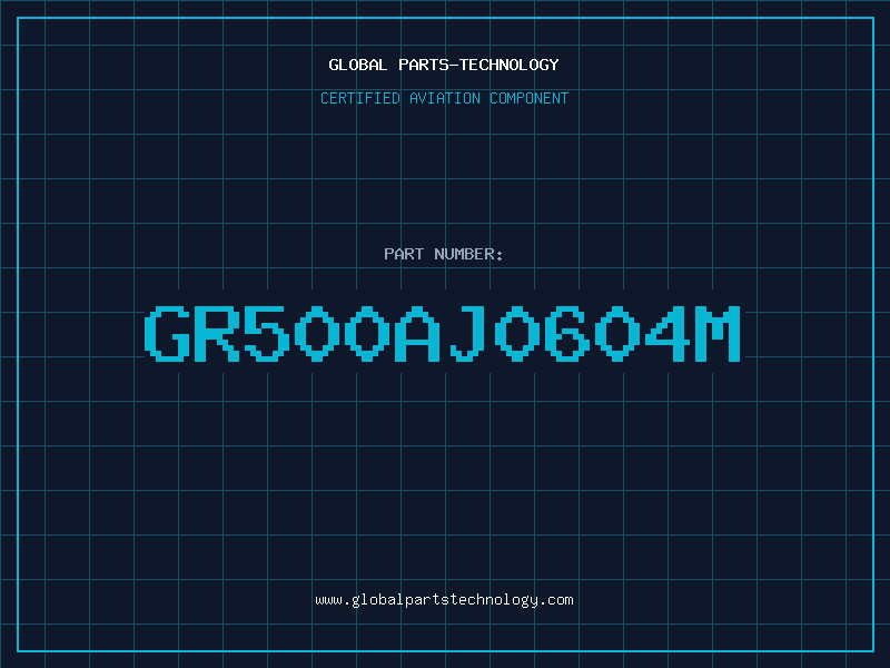 Aviation Part GR500AJ0604M
