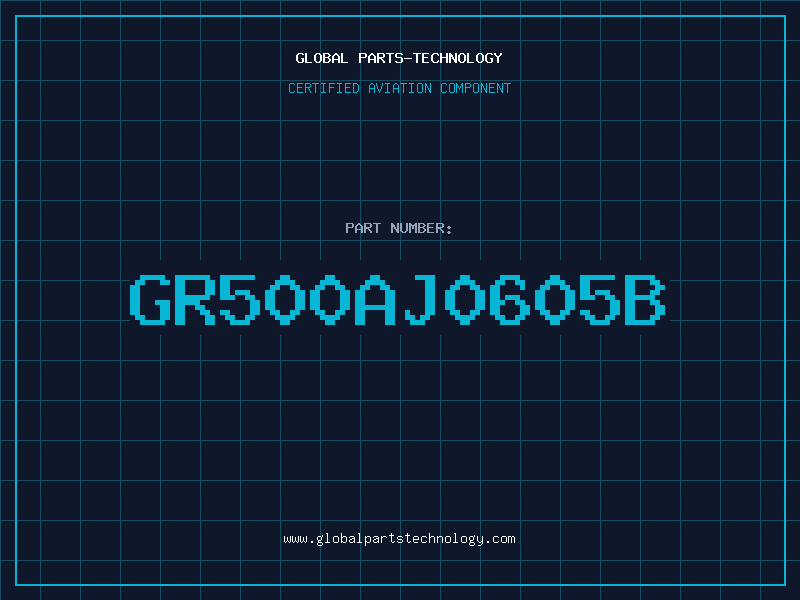 Aviation Part GR500AJ0605B