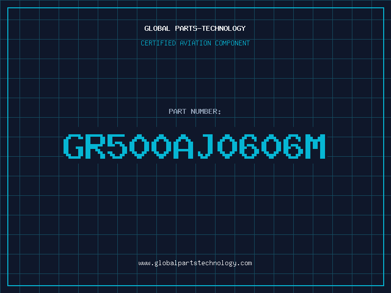 Aviation Part GR500AJ0606M