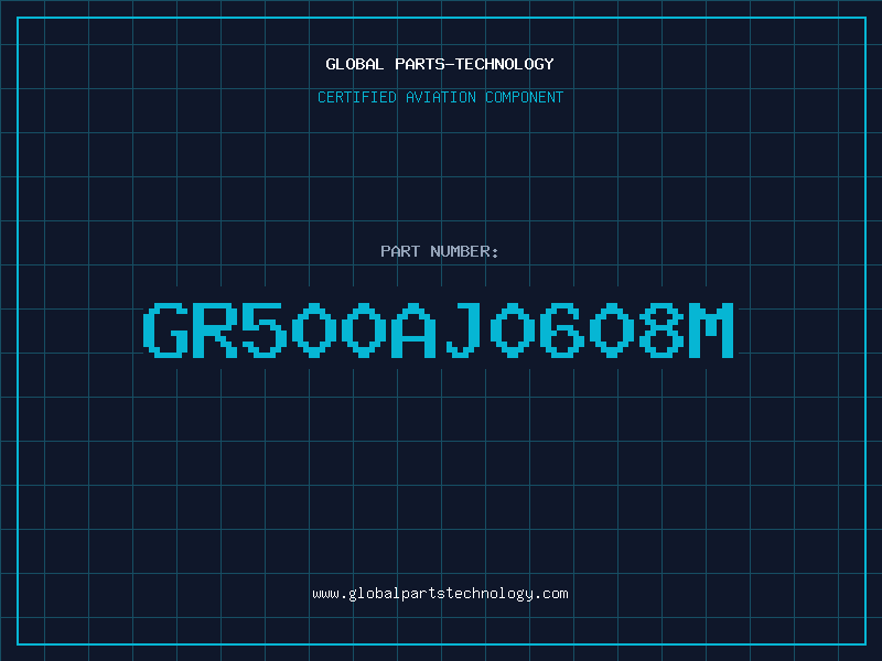Aviation Part GR500AJ0608M