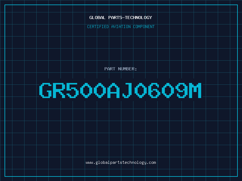 Aviation Part GR500AJ0609M