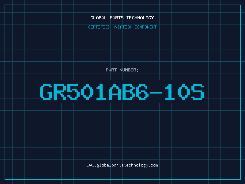 Aviation Part GR501AB6-10S